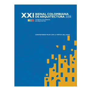 XXI Bienal Colombiana de Arquitectura, 2008