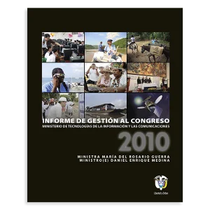 MinTic: Informes de Gestión al Congreso de la República 2006-2010