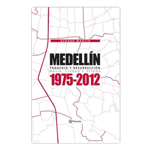 Medellín: tragedia y resurrección, 2012